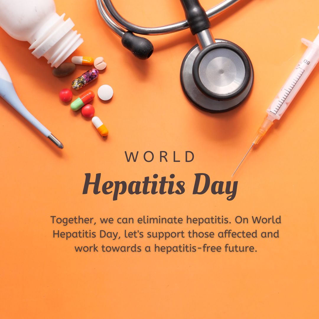 Together, we can eliminate hepatitis. On World Hepatitis Day, let's support those affected and work towards a hepatitis-free future. - World Hepatitis Day wishes, messages, and status